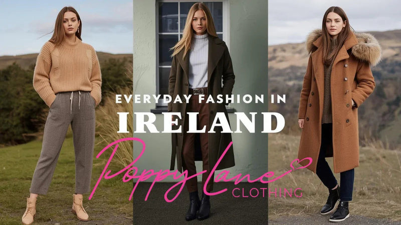 Everyday Fashion in Ireland: Trends & Styles