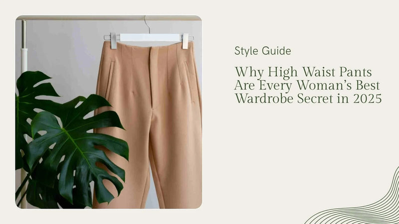 Why High Waist Pants Are Every Woman’s Best Wardrobe Secret in 2025